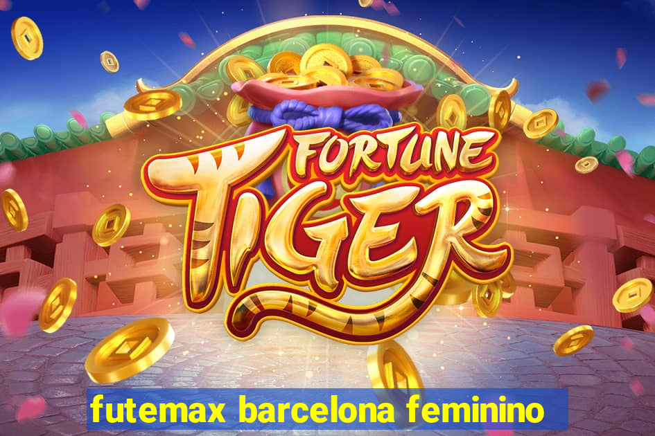 futemax barcelona feminino